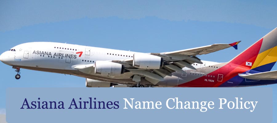 Asiana Airlines Name Change Policy