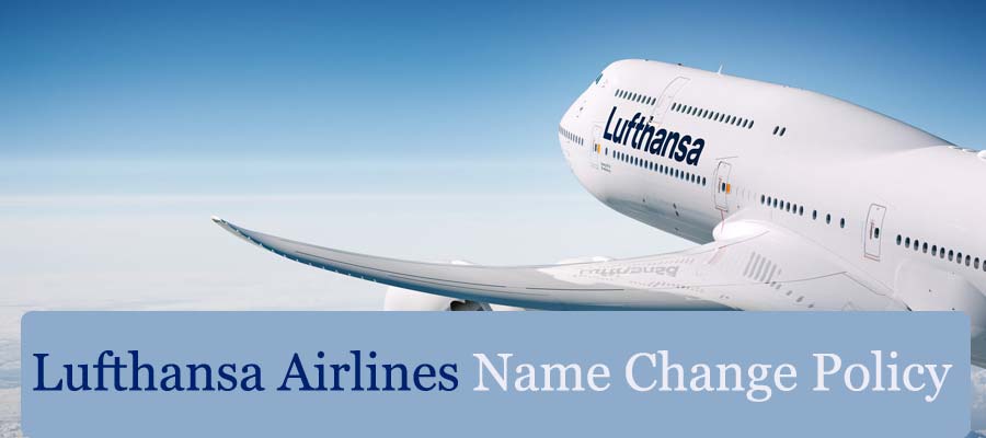 Lufthansa Airlines Name Change Policy