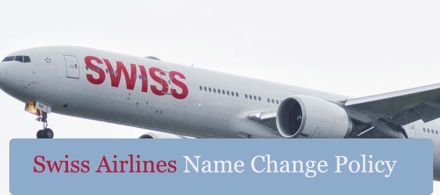 Swiss Airlines Name Change Policy