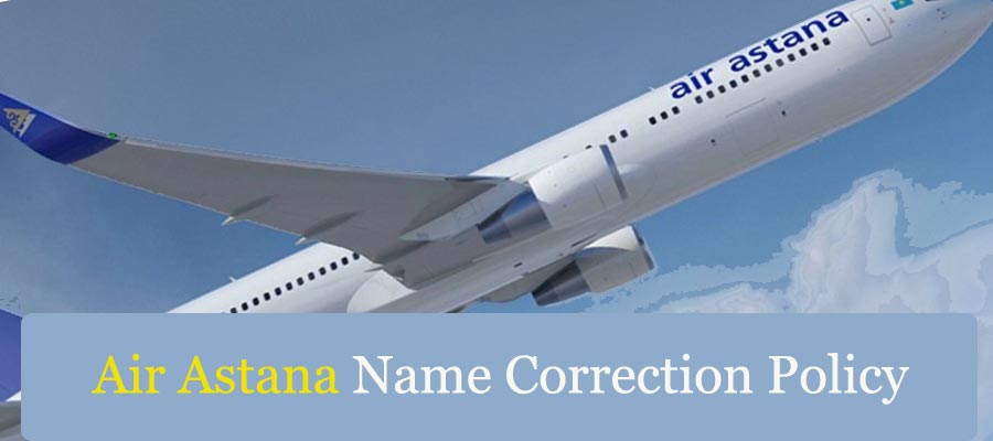 Air Astana Name Correction Policy