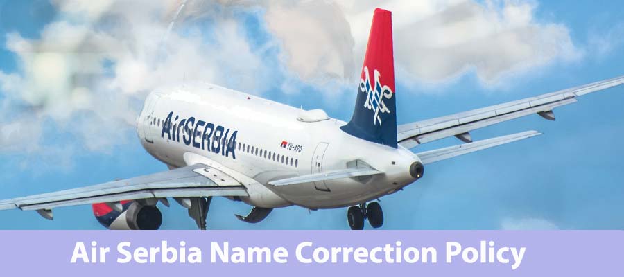 Air Serbia Name Correction Policy