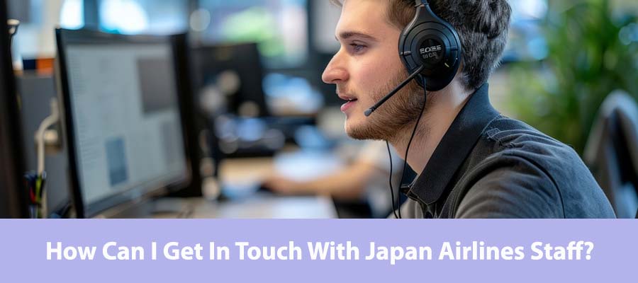 How Can I Get In Touch With Japan Airlines Staff?